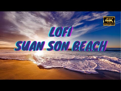 Lofi music 4k video Thailand Rayong Suan Son Beach