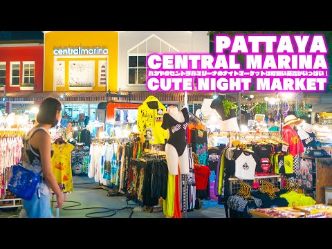 Central Marina Pattaya / Best Night Market!